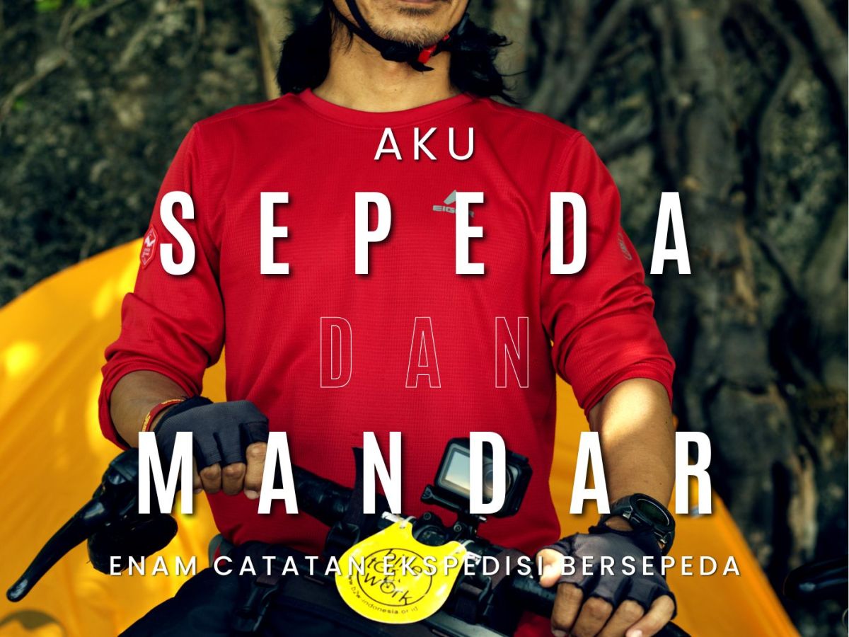 AKU, SEPEDA DAN&nbsp;MANDAR