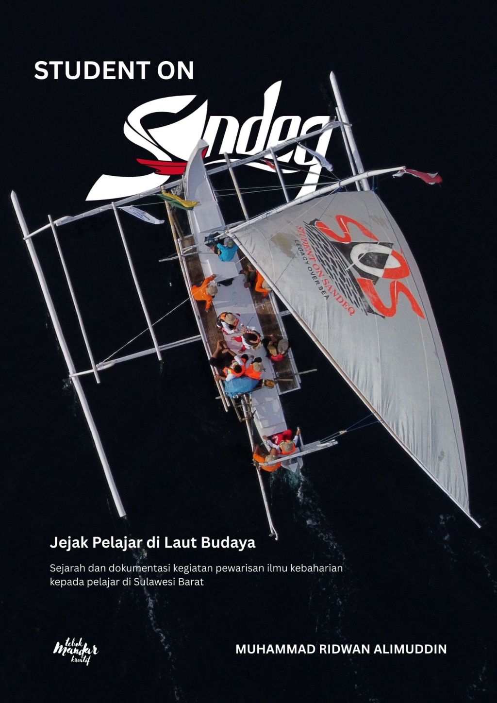 SANDEQ: JEJAK PELAJAR DI LAUT&nbsp;BUDAYA